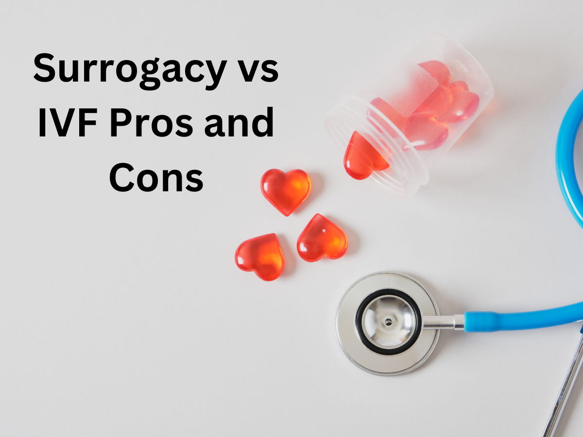 Surrogacy vs IVF Pros and Cons